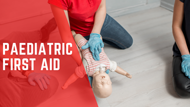 Paediatric First Aid